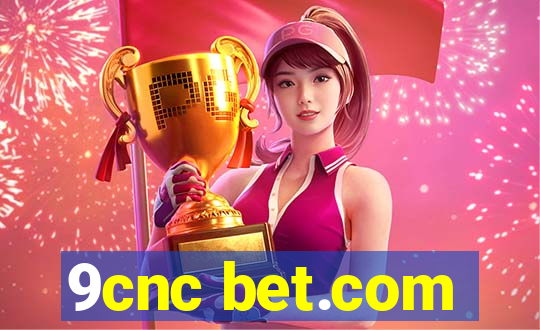 9cnc bet.com